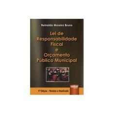 Imagem de Lei de Responsabilidade Fiscal e Orçamento Público Municipal - Reinaldo Moreira Bruno - 9788536241654