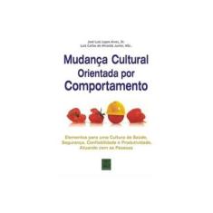 Imagem de Mudança Cultural Orientada Por Comportamento - José Luiz Lopes Alves, Luiz Carlos De Miranda Jr. - 9788541400381