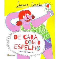 Imagem de De Cara com o Espelho - Leonor Corr&#234;a - 9788516106027