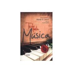Imagem de Tudo Pela Musica - Wanda A. Canutti - 9788573534696