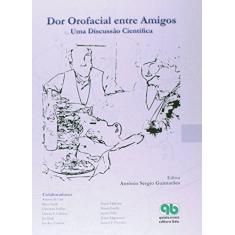 Imagem de Dor Orofacial entre Amigos: Uma Discussão Cientifica - Antonio Sergio Guimaraes - 9788578890223