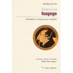 Imagem de Isagoge - Introdução às Categorias de Aristóteles - Pofirio De Tiro - 9788585115159