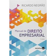 Imagem de Manual de Direito Empresarial - Ricardo Negr&#227;o - 9788547213817