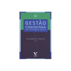 Imagem de Gestão Comunitária - uma Abordagem Prática - Fernando Guilherme Tenório - 9788522506941