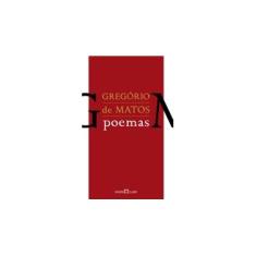 Imagem de Poemas - Col. A Obra Prima de Cada Autor 104 - Matos, Gregório De; Matos, Gregório De - 9788572329828