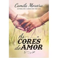 Imagem de As Cores Do Amor - Moreira, Camila - 9788584390823