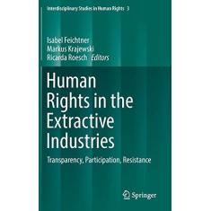 Imagem de Human Rights in the Extractive Industries: Transparency, Participation, Resistance: 3
