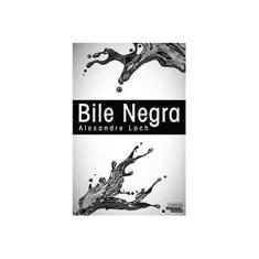 Imagem de Bile Negra - Alexandre A. Loch - 9788542802931