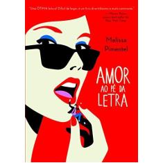 Imagem de Amor ao Pé da Letra - Pimentel, Melissa - 9788565530859