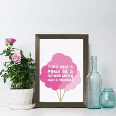 Imagem de Quadro Decorativo com Moldura Marrom Tudo vale a pena 33x43cm