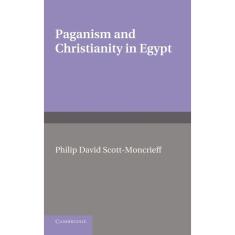 Imagem de Paganism and Christianity in Egypt. Philip David Scott-Moncrieff