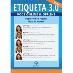 Imagem de Etiqueta 3.0 - Você Online & Offline - Marques, Ligia; Vieira Aguiar, Hegel - 9788563993229