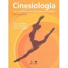 Imagem de Cinesiologia - Teoria e Prática do Movimento Humano - 12ª Ed. 2013 - Hamilton, Nancy - 9788527722711