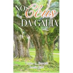 Imagem de Nos Ceus Da Galia - Carlos A. Baccelli - 9788560628414