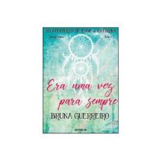 Imagem de Era uma Vez Para Sempre: Livro 5 - Teenage Dream - As Aventuras de Jesse e Catarina - Bruna Guerreiro - 9788593931093