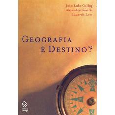 Imagem de Geografia É Destino? - Gallup, John Luke - 9788571397781