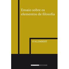 Imagem de Ensaio Sobre os Elementos de Filosofia - Jean Le Rond D Alembert - 9788526810488