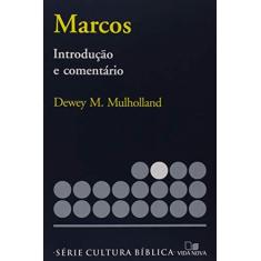 Imagem de Série Introdução e Comentário - Marcos - Dewey Mulholland - 9788527503433