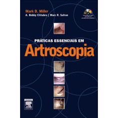 Imagem de Práticas Essenciais Em Artroscopia - Miller, Mark D. - 9788535244632