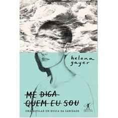 Imagem de Me Diga Quem Eu Sou - Gayer, Helena - 9788547000349