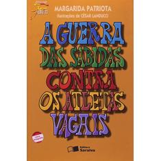Imagem de A Guerra das Sabidas Contra os Atletas Vagais - Conforme a Nova Ortografia - Patriota, Margarida - 9788502079533