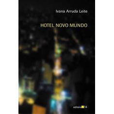 Imagem de Hotel Novo Mundo - Leite, Ivana Arruda - 9788573264227