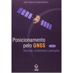 Imagem de Posicionamento Pelo Gnss - Descrição , Fundamentos e Aplicações - Monico, Joao Francisco Galera - 9788571397880