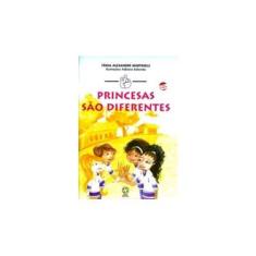 Imagem de Princesas São Diferentes - Conforme a Nova Ortografia - Col. Mindinho e seu Vizinho - Martinelli, Tania Alexandre - 9788535707748