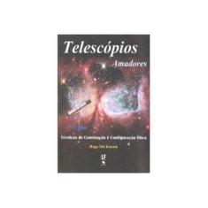 Imagem de Telescópios Amadores - Técnicas de Construção e Configuração Ótica - Karam, Hugo Abi - 9788578611361