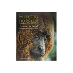 Imagem de Primatas No Brasil - Botár, Livia; Bruhns, Heloisa; Rappa, Cristina - 9788560120406