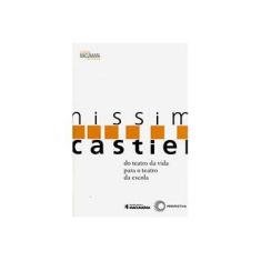 Imagem de Nissim Castiel: Do Teatro da Vida Para o Teatro da Escola - Luciano Castiel - 9788527310260