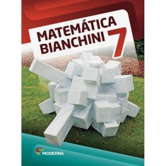 Imagem de Matemática Bianchini - 7º Ano - 8ª Ed. 2016 - Edwaldo Bianchini; - 9788516099831