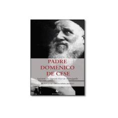 Imagem de Padre Domenico de Cese: Apóstolo da Sagrada Face de Manoppello - Pe. Eugenio Di Giamberardino - 9788584910427