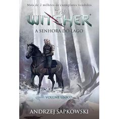 Imagem de A Senhora do Lago. The Witcher. A Saga do Bruxo Geralt Derívia - Volume Único - Andrzej Sapkowski - 9788546902125