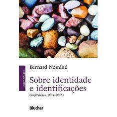 Imagem de Sobre Identidade e Identificações: Conferências (2014-2015) - Bernard Nominé - 9788521213598