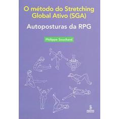 Imagem de Autoposturas da RPG: O método do Stretching Global Ativo (SGA) - Philippe Souchard - 9788532311153