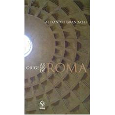 Imagem de As Origens de Roma - Grandazzi Alexandre - 9788539300006