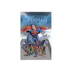 Imagem de Superman - o Que Aconteceu ao Homem de Aço? - Swan, Curt ; Moore, Alan - 9788565484497