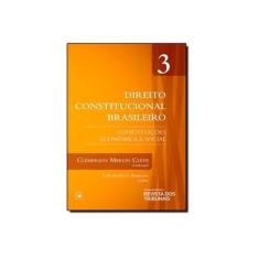 Imagem de Direito Constitucional Brasileiro: Constituições Econômica e Social - Vol. 3 - Clemerson Merlin Cleve - 9788520352458