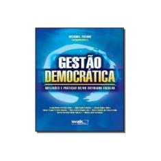 Imagem de Gestão Democrática - Reflexões e Práticas Do/no Cotidiano Escolar - Freire, Wendel - 9788578540289
