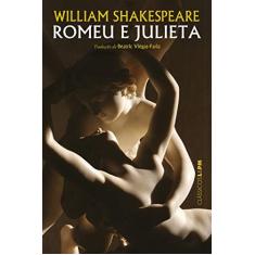 Imagem de Romeu e Julieta - L&pm Clássicos - Shakespeare, William - 9788525429919