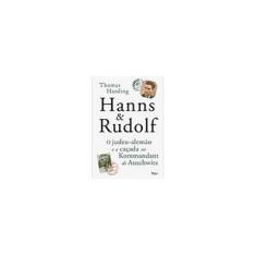Imagem de Hanns & Rudolf: O Judeu-Alemão e a Caçada ao Kommandant de Auschwitz - Thomas Harding - 9788532528988