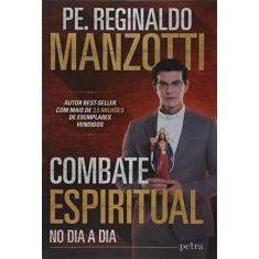 Imagem de Combate Espiritual - Pe. Reginaldo Manzotti - 9788582781104