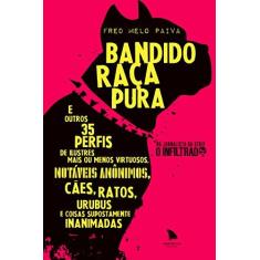 Imagem de Bandido Raça Pura - Paiva, Fred Melo - 9788560171606