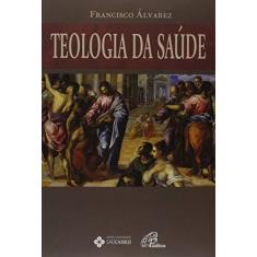 Imagem de Teologia Da Saude - Encadernação Desconhecida - 9788535636116