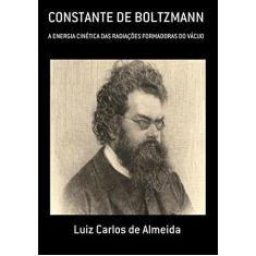 Imagem de Constante de Boltzmann - Luiz Carlos De Almeida - 9788556974488