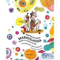 Imagem de Dentro da caixa maravilhosa: Viagem ao interior da vida - Salvador Macip - 9788564311411