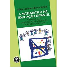 Imagem de A Matemática na Educação Infantil - Smole, Katia C. Stocco - 9788584290031