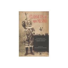 Imagem de Clássicos de Mim Mesmo - Castelo, Carlos - 9788582301685