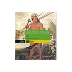 Imagem de Sociabilidades Coloniais Entre o Ver e o Ser Visto - Mara Rúbia Sant Anna - 9788568552346